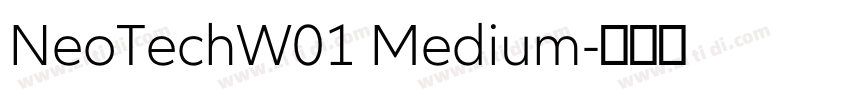 NeoTechW01 Medium字体转换 NeoTechW01 Medium字体转换